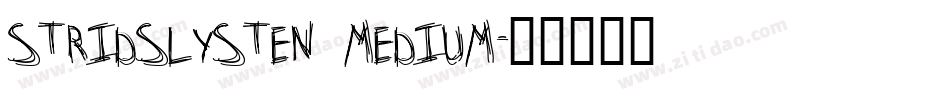 Stridslysten Medium字体转换